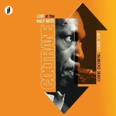 John Coltrane: One Down One Up. Live at The Half Note (2 CDs)