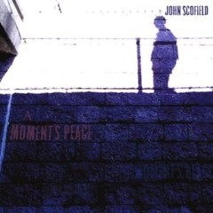 John Scofield: A Moment´s Peace - CD