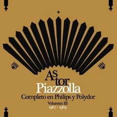 Astor Piazzolla: Completo en Philips y Polydor - Vol. 3: 1967 - 1969 (2 CDs)