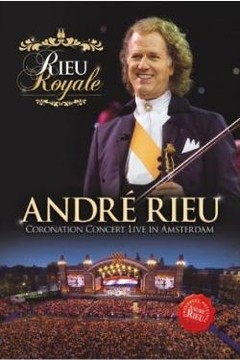 Andre Rieu: Rieu Royale - Coronation concert - Live in Amsterdam - DVD