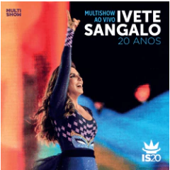 Ivete Sangalo: Multishow ao vivo - 20 años - CD