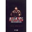 Abrazos - Tango en Buenos Aires: Varios Intérpretes - DVD