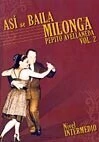 Pepito Avellaneda: Así se baila Milonga, Vol. 2 - Nivel intermedio - DVD