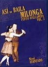 Pepito Avellaneda: Asi se baila Milonga Vol. 3 - Nivel Avanzado - DVD