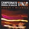 Campeonato Mundial de baile de Tango - Tangos y Milongas - CD