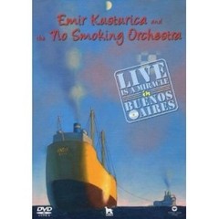 Emir Kusturica - Live Is a Miracle in Buenos Aires - DVD