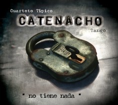 Cuarteto Catenacho: No tiene nada - CD