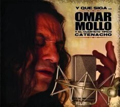 Omar Mollo y el Cuarteto Catenacho: Y que siga