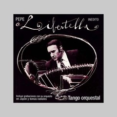 Pepe Libertella: Tango orquestal - Inédito - CD