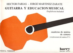 Guitarra y Educación Musical - Cuaderno de música de cámara - Comp. del 1° Cuaderno - Faría / Martínez Zárate - Libro