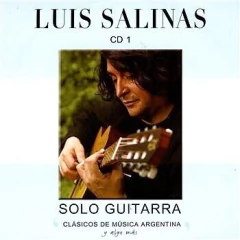 Luis Salinas: Sólo guitarra - CD 1