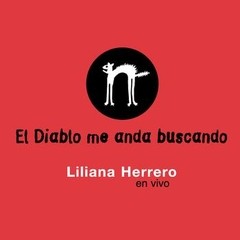 Liliana Herrero: El diablo me anda buscando - CD