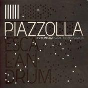 Escalandrum: Piazzolla Plays Piazzolla - CD