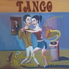 Eduardo Tami / Mariano Castro: Tango - A dedo y a pulmón II - CD