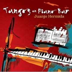 Juanjo Hermida: Tangos en Piano Bar - CD