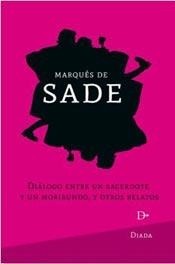 Diálogo entre un sacerdote y un motibundo y otros relatos - Marqués de Sade - Libro