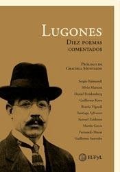 Lugones. Diez poemas comentados - Leopoldo Lugones - Libro