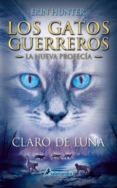 Los gatos guerreros. Claro de luna - Erin Hunter - Libro