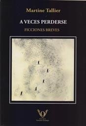 A veces perderse - Ficciones breves - Martine Tallier - Libro