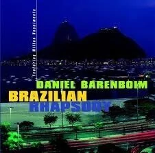 Daniel Barenboim: Brazilian Rhapsody - CD