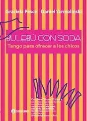 Bulebú Con Soda. Tango Para Ofrecer A Los Chicos - Graciela