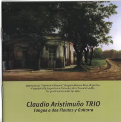 Claudio Aristimuño Trío: Tangos a dos flautas y guitarra - CD
