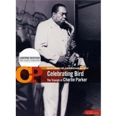 Charlie Parker: Celebrating Bird - The Trumph of Charlie Parker (CD + DVD)