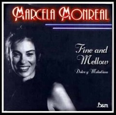 Marcela Monreal: Fine and Mellow - CD