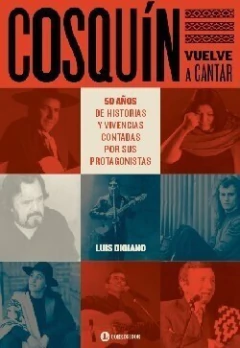 Cosquín vuelve a cantar - Luis Digiano - Libro