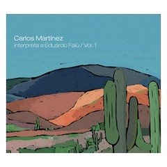 Carlos Martínez: Interpreta a Eduardo Falú Vol. 1 - CD