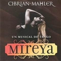 Mireya - Un musical de tango: Cibrián / Mahler - CD