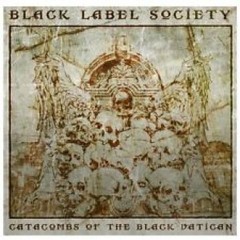 Black Label Society: Catacombs of The Black Vatican - CD