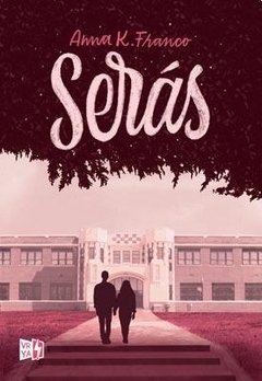 Serás - Anna K. Franco - Libro