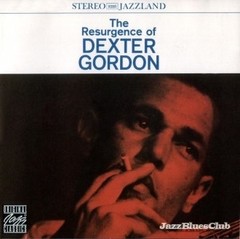 Dexter Gordon: The Resurgence of Dexter Gordon - CD