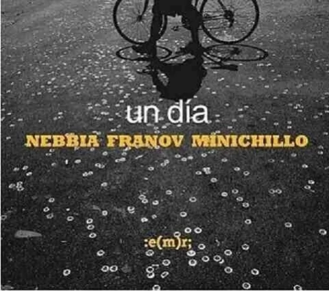 Nebbia / Franov / Minichillo - Un día - CD