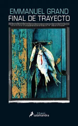 Final del trayecto - Emmanuel Grand - Libro