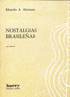 Nostalgias brasileñas - Eduardo A. Alemann (Partituras / Guitarra)