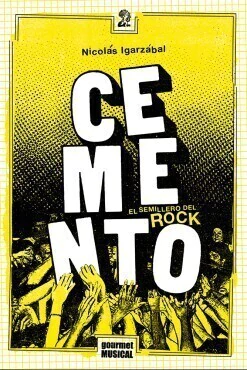 Cemento - El semillero del rock - Nicolás Igarzábal
