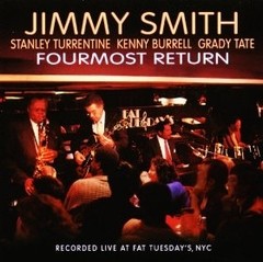 Jimmy Smith: Fourmost Return - with Turrentine / Burrell / Tate. - CD