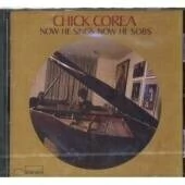 Chick Corea: Now He Sings Now He Sobs - CD