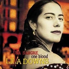 Lila Downs: Una sangre (One blood) - CD