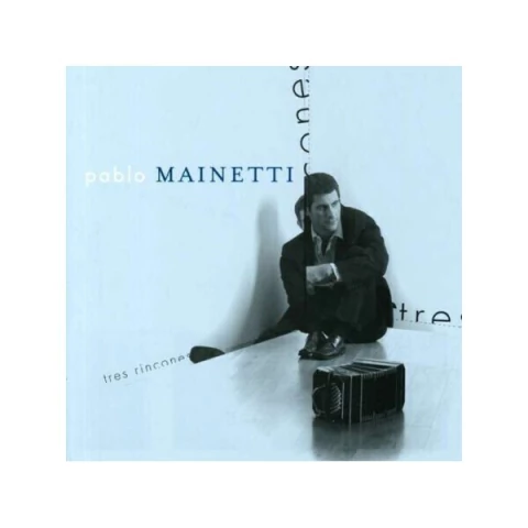 Pablo Mainetti: Tres rincones - CD