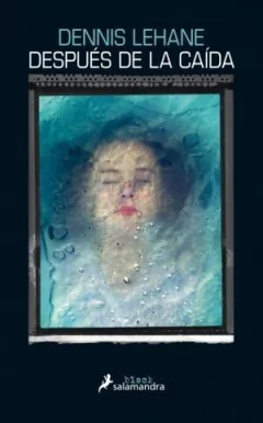 Despues de la caída - Dennis Lehane - Libro