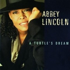 Abbey Lincoln: A Turtle´s Dream - CD