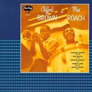 Clifford Brown & Max Roach - CD