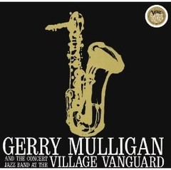 Gerry Mulligan and the Concert Jazz Band: At the Village Vanguard - CD