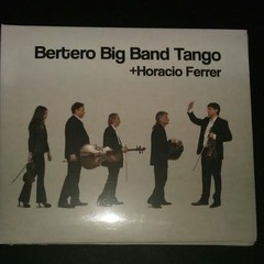 Bertero Big Band Tango + Horacio Ferrer - CD