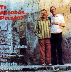 Aníbal Troilo / Roberto Goyeneche: Te acordás Polaco? - CD
