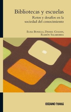 Bibliotecas y escuelas - Elisa Bonilla / Daniel Goldin / Ramón Salaberria - Libro