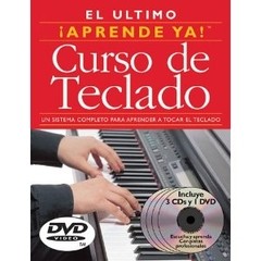 ¡Aprende Ya! Curso de teclado (3 Books + 3 CDs + 1 DVD): Alejandra Viana / Ed Lozano